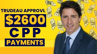 Trudeaus Approval Seniors to Receive 2600 Monthly CPP Payments via Direct Deposit [upl. by Shayla318]