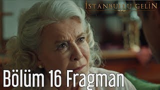 İstanbullu Gelin 16 Bölüm Sezon Finali Fragman [upl. by Nahsar]