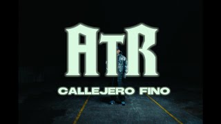 CALLEJERO FINO  🔥 ATR 🔥 [upl. by Ettelra989]