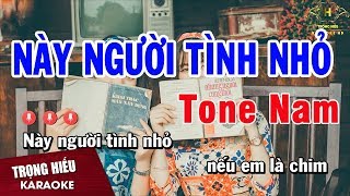 Karaoke Này Người Tình Nhỏ Tone Nam Nhạc Sống  Trọng Hiếu [upl. by Doloritas982]