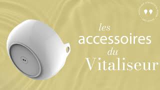 Quels accessoires pour le Vitaliseur [upl. by Reniti]