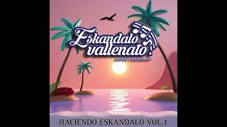 CUMBIA REBAJADA  ESKANDALO VALLENATO [upl. by Pinchas161]