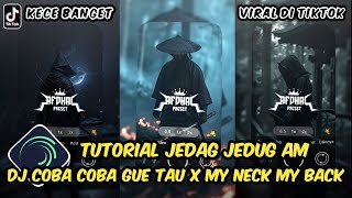 Tutorial Jedag Jedug Alight Motion DJ Coba Coba Gue Tau X My Neck My Back [upl. by Elvia]