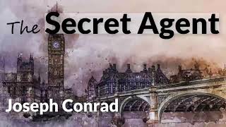 The Secret Agent by Joseph Conrad  Full Audiobook [upl. by Adnilemreh]