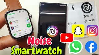 Noise Smartwatch Get WhatsApp Instagram Facebook Snapchat  Noise Smartwatch [upl. by Tristram29]