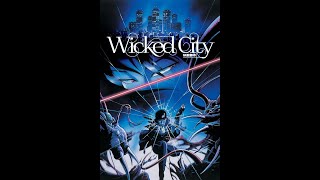 WICKED CITY  TAL VEZ LA MEJOR PELICULA DE ANIMACION QUE HALLA VISTO [upl. by Button]