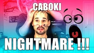 CABOKI NIGHTMARE [upl. by Hortensa]