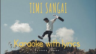 Timi sangai karaoke with lyrics Apurva tamang [upl. by Samul]