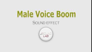 Male Voice Boom  Sound Effects  Male Voices  Human Sounds [upl. by Welsh]