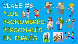 Clase 8  Personal Pronouns Grammar  Los Pronombres Personales Gramática [upl. by Dorion116]