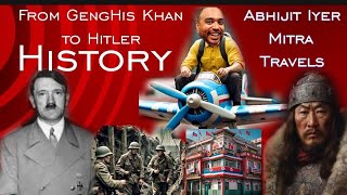 Abhijit Iyer Mitra Travel Through History and Continents from Genghis Khan to Hitler [upl. by Leinahtan]