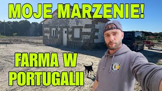 MOJE MARZENIE  FARMA W PORTUGALII [upl. by Barabbas]