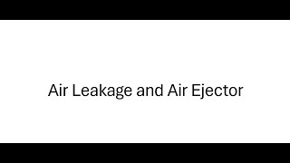 Condenser Air Leakage and Air Ejector [upl. by Emery125]