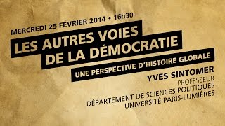 Yves Sintomer  Les autres voies de la démocratie  Une perspective d’histoire globale [upl. by Hild]