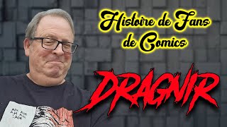 Histoire de Fans de Comics Avec DRAGNIR [upl. by Gratia]