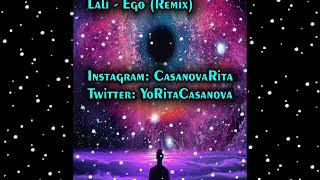 Lali  EGO Remix Rita Casanova [upl. by Grous532]