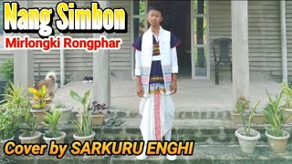 Nang Simbon  Sarkuru Enghi  Cover Song  Mirlongkiofficial [upl. by Etteuqaj57]