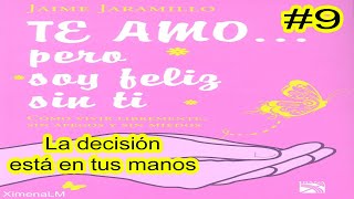 AudioLibro Español Latino  Te amo pero soy feliz sin ti Jaime Jaramillo Cap9 quotLa Decisiónquot [upl. by Noteek517]