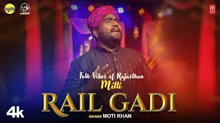 Moti Khan quotRail Gadiquot Mitti  Folk Vibes Of Rajasthan  New Rajasthani Video Song 2023 [upl. by Anerom542]