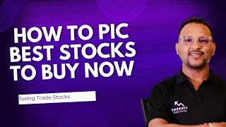 How to Select the Best Stocks to Buy Now  Stock Market Tips for Beginners Best Stocks for swing [upl. by Darsie]