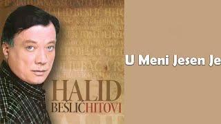 Halid Beslic  U meni jesen je Audio 2010 [upl. by Eenafets72]