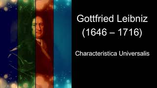 Gottfried Leibniz  Characteristica Universalis [upl. by Inotna]