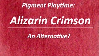 Pigment Playtime An Alternative for Alizarin Crimson  Cool Red [upl. by Koal641]