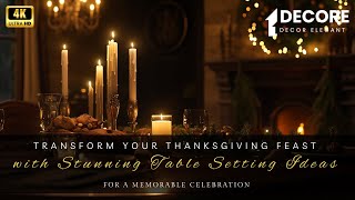 Transform Your Thanksgiving Feast with Stunning Table Setting Ideas for a Memorable Celebration [upl. by Pauwles]