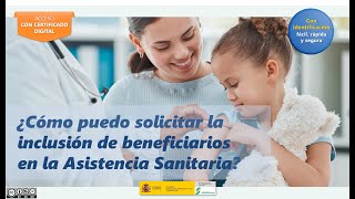 Cómo solicitar la inclusión de beneficiarios en la Asistencia Sanitaria con certificado digital [upl. by Thirzi809]