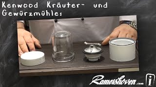 Kenwood Zubehör Die Kräuter und Gewürzmühle [upl. by Lustig336]