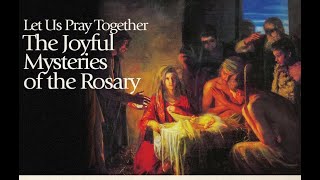 The Joyful Mysteries of the Rosary Monday and Saturday [upl. by Weisbrodt811]