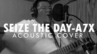 ต้อง รังสิต  Seize The Day Avenged Sevenfold Acoustic Cover [upl. by Atterys]