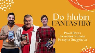 Do hlubin fantastiky s P Barešem F Kotletou a K Sněgoňovou  Festival Knižních závisláků [upl. by Woodhead]