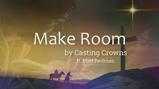 Make Room by Casting Crowns featuring Matt Maher Lyric Video  Christian Christmas Music [upl. by Holleran]