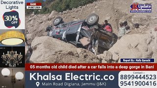 05 months old child died after a car falls into a deep gorge in Bani [upl. by Brunell]