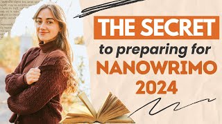 How to Prepare to Write a Novel for NaNoWriMo 2024 ✨✍️ Preptober [upl. by Geerts]