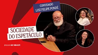 SOCIEDADE DO ESPETÁCULO  Convidado Luiz Felipe PONDÉ [upl. by Navinod]