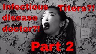 What do my titers mean And why you shouldnt see an infectious disease doctor Part 2 [upl. by Opportuna]