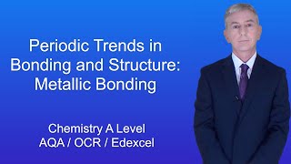 A Level Chemistry Revision quotPeriodic Trends in Bonding and Structure Metallic Bondingquot [upl. by Ecertap]