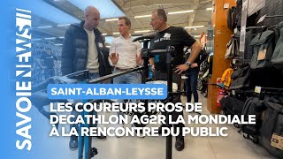 🚴🏻‍♂️ Les coureurs pros de Decathlon AG2R La Mondiale à la rencontre du public [upl. by Laryssa]