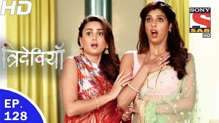 Trideviyaan  त्रिदेवियाँ  Ep 128  11th May 2017 [upl. by Brigette]