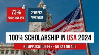 Get 100 Scholarship in USA in 2024  NO APPLICATION FEE  NO SATACT [upl. by Earased699]