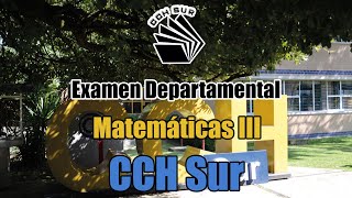 Examen CCH Sur  Examen departamental Matemáticas 3 [upl. by Kristie]