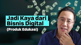 Jadi Kaya dari Bisnis Digital Produk Edukasi  Ide Bisnis Online [upl. by Tench]