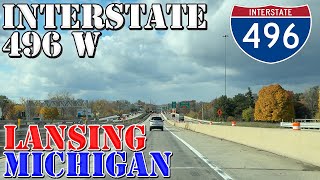 I496 West  Lansing  Michigan  4K Downtown Drive [upl. by Harwell]