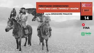 Przez kraj ludzi zwierząt i bogów 14  Ferdynand Ossendowski  Audiobook po polsku [upl. by Annavas]