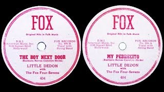 LITTLE DEDON with The Fox FourSevens  The Boy Next Door  My Pedrecito 1954 [upl. by Pirri]