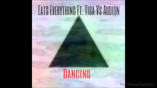 Eats Everything Ft Tiga Vs Audion  Dancing [upl. by Malek]