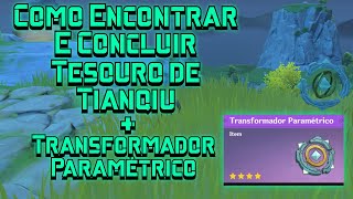 Como Concluir quotTesouros de Tianqiuquot e consiga o Transformador Paramétrico  Genshin Impact [upl. by Nicholle392]