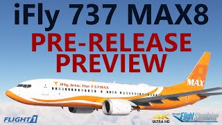 iFly 737 MAX8 PREVIEW for Microsoft Flight Simulator 2020 4K [upl. by Stolzer448]